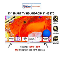 Smart TV Full HD Coocaa 43 Inch Wifi - 43S7G - Android 11 - Viền mỏng - Hàng chính hãng