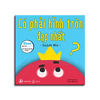 Ehon Hình Khối – Có Phải Hình Tròn Đẹp Nhất