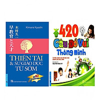 Combo Thiên Tài & Sự Giáo Dục Từ Sớm (Tái Bản 2016) +  420 Câu Đố Vui Thông Minh