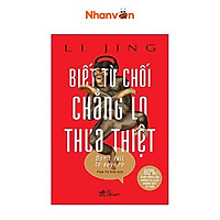 Biết Từ Chối Chẳng Lo Thua Thiệt