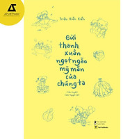 Sách - Gửi Thanh Xuân Ngọt Ngào Mỹ Mãn Của Chúng Ta