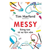 MESSY – Sáng Tạo Từ Sự Lộn Xộn
