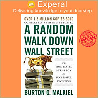 Sách - A Random Walk Down Wall Street : The Time-Tested Strategy for Succes by Burton G. Malkiel (US edition, paperback)