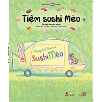 Tiệm Sushi Mèo - Tranh truyện Ehon Nhật Bản kích thích khả năng quan sát cho trẻ từ 3-6 tuổi.