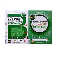 Combo 2 cuốn Bứt phá điểm thi và Bộ đề bứt phá điểm thi vào 10 môn Tiếng Anh (tặng sổ tay