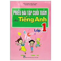 Phiếu Bài Tập Cuối Tuần Môn Tiếng Anh – Lớp 1