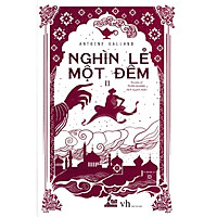 Tác phẩm vĩ đại của nền văn học Ả Rập: Nghìn Lẻ Một Đêm - Tập 2