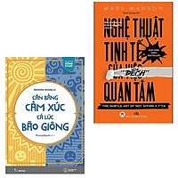 Combo 2 Cuốn Sách Tư Duy - Kỹ Năng Sống Làm Thay Đổi Cuộc Đời Bạn: Nghệ Thuật Tinh Tế Của Việc "Đếch" Quan Tâm + Cân Bằng Cảm Xúc, Cả Lúc Bão Giông / Top Những Cuốn Sách Kỹ Năng Sống Bán Chạy Nhất (Tặng Kèm Bookmark Happy Life)