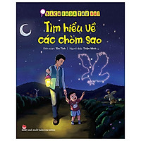 Bách Khoa Thư Nhí: Tìm Hiểu Về Các Chòm Sao (Tái Bản 2019)