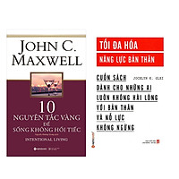 Combo Sách Kĩ Năng Sống: 10 Nguyên Tắc Vàng Để Sống Không Hối Tiếc +  Tối Đa Hóa Năng Lự