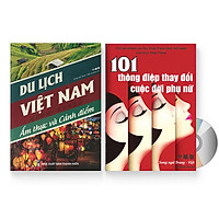 Combo 2 sách: Du Lịch Việt Nam – Ẩm thực và Cảnh Điểm + 101 Thông Điệp Thay Đổi Cuộc Đời Phụ Nữ + DVD quà tặng
