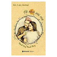 Lỗi Ở Yêu Thương – Về Nhà Với Mẹ