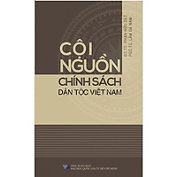 Cội Nguồn Chính Sách Dân Tộc Việt Nam