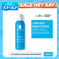 Xịt Khoáng La Roche Posay Serozinc 150ml tặng 2 Gói Sữa Rửa Mặt La Roche Posay Effaclar Gel 7ml Cho Da Dầu Mụn