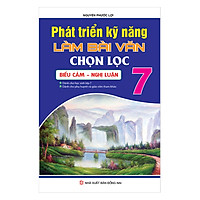 Phát Triển Kĩ Năng Làm Bài Văn Chọn Lọc Lớp 7