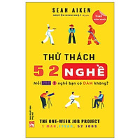 Thử Thách 52 Nghề – Mỗi Tuần 1 Nghề Bạn Có Dám Không