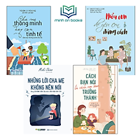 Trọn Bộ 4 Cuốn Trở Thành Cha Mẹ Hoàn Hảo: Những Lời Cha Mẹ Không Nên Nói + Cha Mẹ Thông Minh Dạy Con Tinh Tế + Cách Bạn Nói Là Cách Con Bạn Trưởng Thành + Hiểu Con Để Yêu Con Đúng Cách – MinhAnBooks