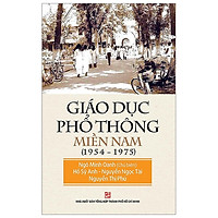 Giáo Dục Phổ Thông Miền Nam 1954-1975 (Tái Bản 2019)