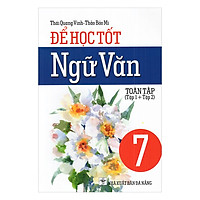 Để Học Tốt Ngữ Văn Lớp 7 (Toàn Tập 1 + Tập 2)