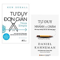 Combo 2 Cuốn Sách Tư Duy Để Thành Công: Tư Duy Đơn Giản + Tư Duy Nhanh Và Chậm (Tái Bản 2019) / hãy thay đổi cách suy nghĩ và thay đổi cuộc đời của bạn