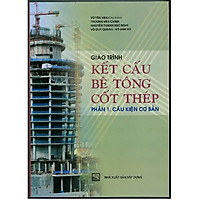 Giáo Trình Kết Cấu Bê Tông Cốt Thép – Phần 1 : Cấu Kiện Cơ Bản