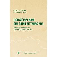 Lịch sử Việt Nam qua chính sử Trung Hoa (Tống sử, Nguyên sử, Minh sử, Thanh sử cảo)