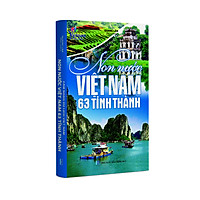 Sách văn hóa - Non nước Việt Nam 63 tỉnh thành (Tái bản)