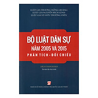 Bộ Luật Dân Sự Năm 2005 Và 2015 Phân Tích – Đối Chiếu