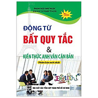 Động Từ Bất Quy Tắc & Kiến Thức Anh Văn Căn Bản