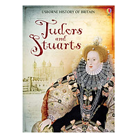 Usborne History of Britain: Tudors and Stuarts
