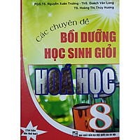 Sách Các Chuyên Đề Bồi Dưỡng Học Sinh Giỏi Hóa Học 8