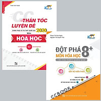 Combo Thần tốc luyện đề 2020 môn Hóa học tập 1 – Đột Phá 8+ Kì Thi THPT Quốc Gia Môn Hóa