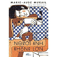 Sách - Người anh không lớn (tặng kèm bookmark thiết kế)