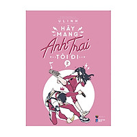Hãy Mang Anh Trai Tôi Đi – Tập 2 (Bản Thường) (Tái Bản )
