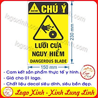 LOGO TEM STICKER CẢNH BÁO LƯỠI CƯA NGUY HIỂM DANGEROUS BLADE - BIỂN CẢNH BÁO AN TOÀN LAO ĐỘNG