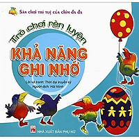 Trò Chơi Rèn Luyện Khả Năng Ghi Nhớ – Sân Chơi Trí Tuệ Của Chim Đa Đa (Tái Bản)
