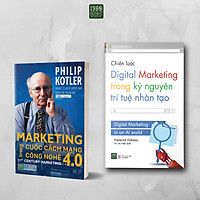 Combo 2 Cuốn: Marketing Trong Cuộc Cách Mạng Công Nghệ 4.0 + Chiến Lược Digital Marketing Trong Kỷ Nguyên Trí Tuệ Nhân Tạo