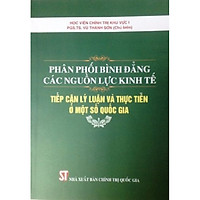 Sách Phân phối bình đẳng các nguồn lực kinh tế: Tiếp cận lý luận và thực tiễn ở một số quốc gia