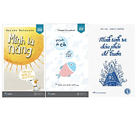 Combo Mình Là Cá, Việc Của Mình Là Bơi + Mình Là Nắng, Việc Của Mình Là Chói Chang + Mình Sinh Ra Đâu Phải Để Buồn (Tặng kèm 1 Bookmark TIKI)