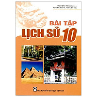 Bài Tập Lịch Sử 10 (T9)