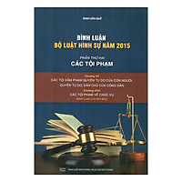 Bình Luận Bộ Luật Hình Sự Năm 2015 – Phần Các Tội Phạm (Chương XV)