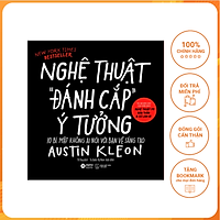 Nghệ Thuật Đánh Cắp Ý Tưởng (10 Bí Mật Không Ai Nói Với Bạn Về Sáng Tạo)