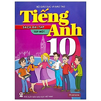 Tiếng Anh 10 - Tập 1 - Sách Bài Tập (2021)