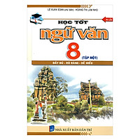 Học Tốt Ngữ Văn Lớp 8 (Tập Một)