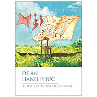 Đề Án Hạnh Phúc - Bí Mật Của Sự Thật Huy Hoàng