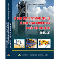 Lò nung Gốm sứ và vật liệu chịu lửa; Lò nung Clinke xi măng và vôi; Lò nấu Thủy tinh và F