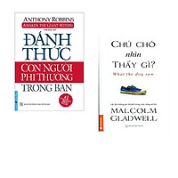 Combo 2 cuốn sách: Đánh Thức Con Người Phi Thường Trong Bạn + Chú chó nhìn thấy gì