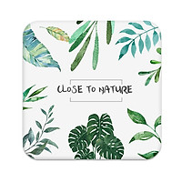 Miếng lót ly - Tấm lót ly, cốc siêu hút nước bằng đất xốp Diatomite họa tiết, thông điệp dễ thương - Close to nature