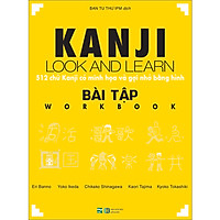 Kanji Look And Learn – 512 Chữ Kanji Có Minh Họa Và Gợi Nhớ Bằng Hình – Bài Tập