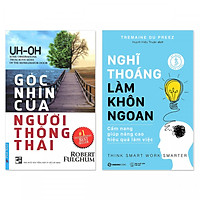 Combo 2 cuốn: Góc Nhìn Của Người Thông Thái, Nghĩ Thoáng – Làm Khôn Ngoan